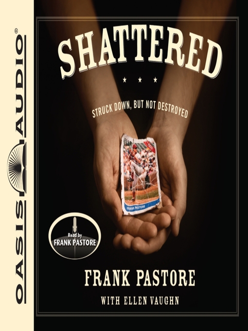 Title details for Shattered by Frank Pastore - Available